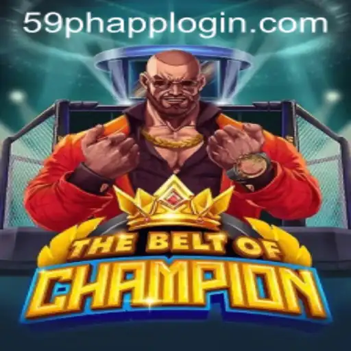 TheBeltOfChampion: A New Gaming Experience with 59PH.COM